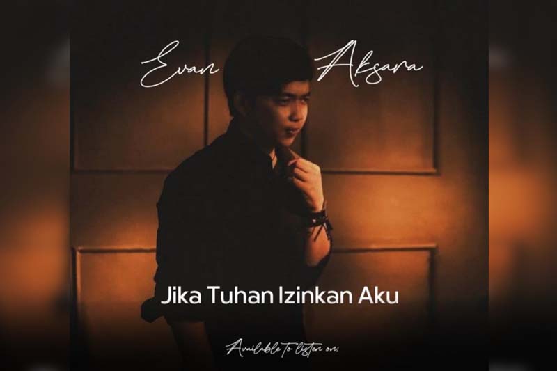 single terbaru evan aksara jika tuhan izinkan aku